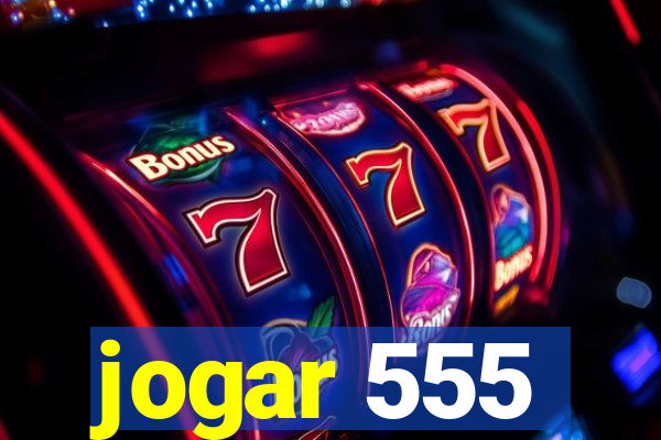 jogar 555